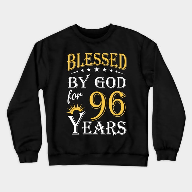 Blessed By God For 96 Years 96th Birthday Crewneck Sweatshirt by Lemonade Fruit